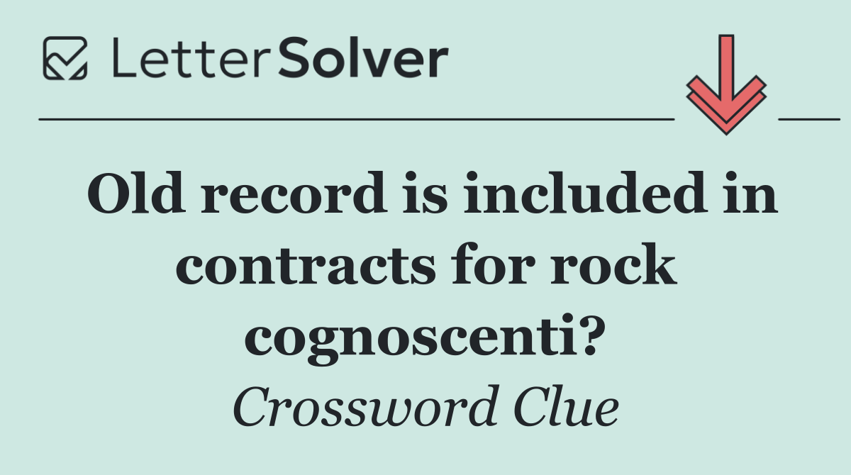 Old record is included in contracts for rock cognoscenti?