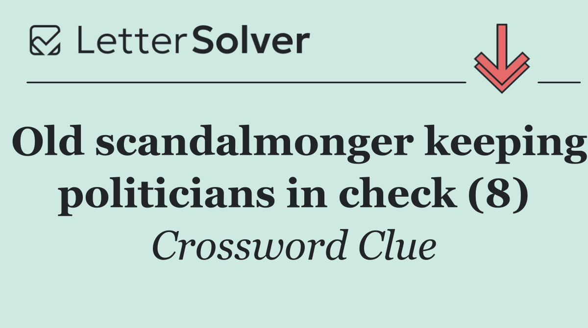 Old scandalmonger keeping politicians in check (8)