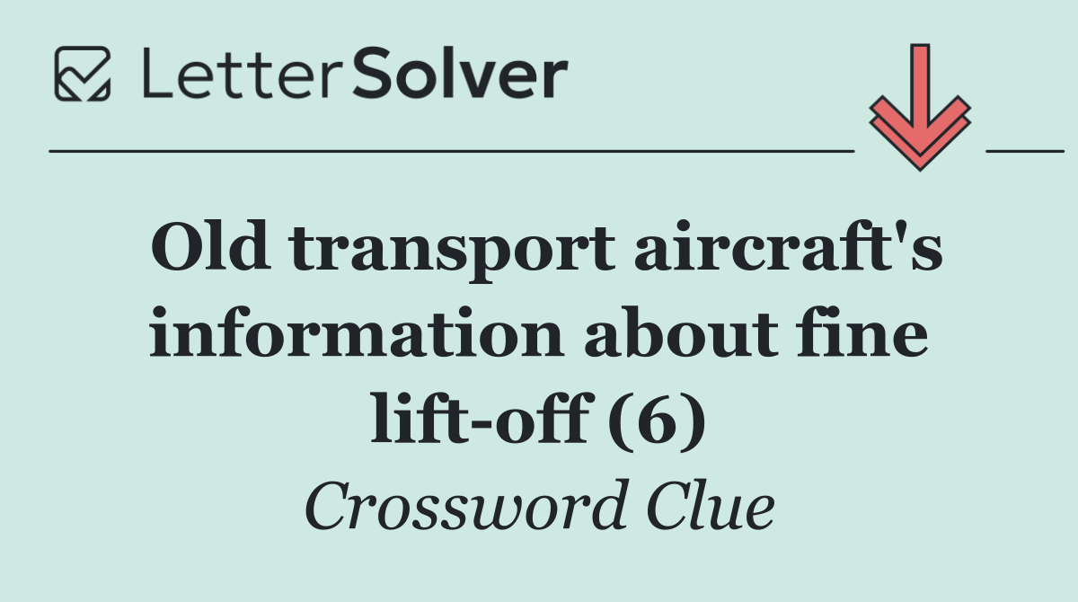 Old transport aircraft's information about fine lift off (6)