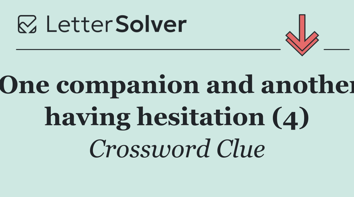 One companion and another having hesitation (4)