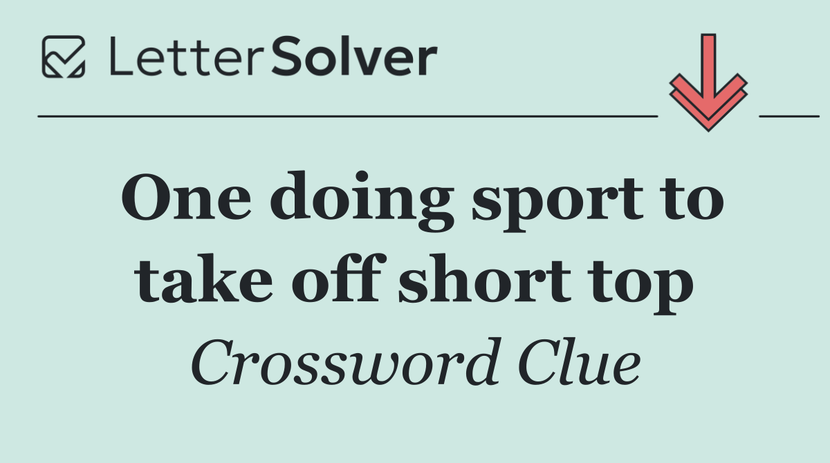One doing sport to take off short top