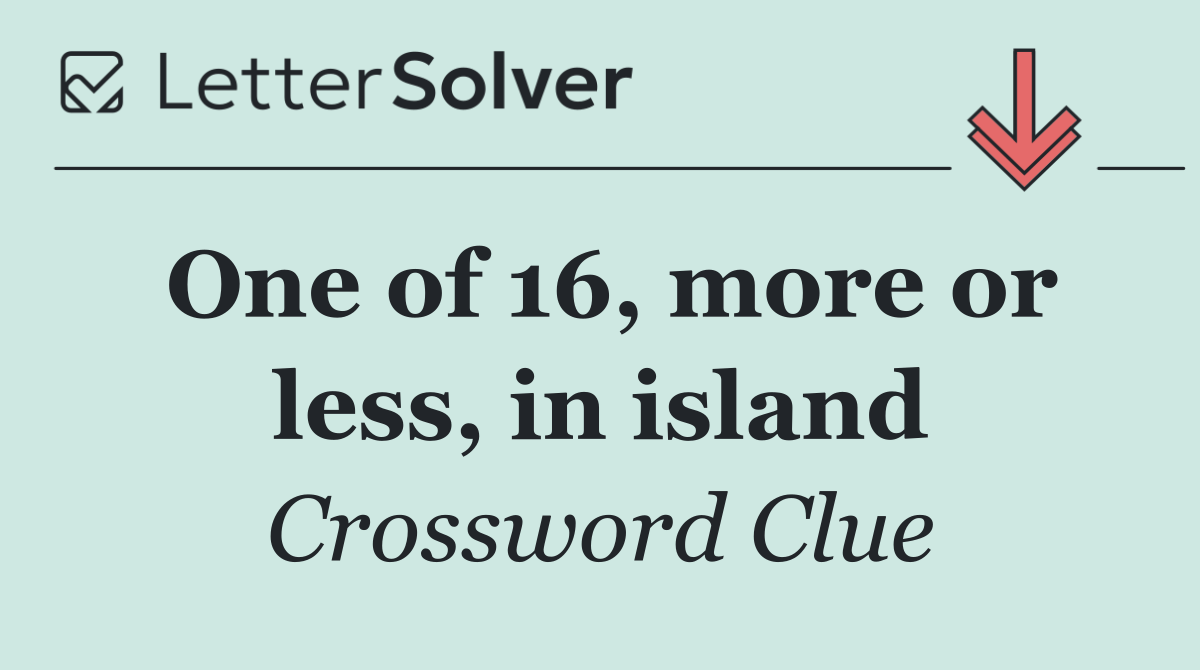 One of 16, more or less, in island
