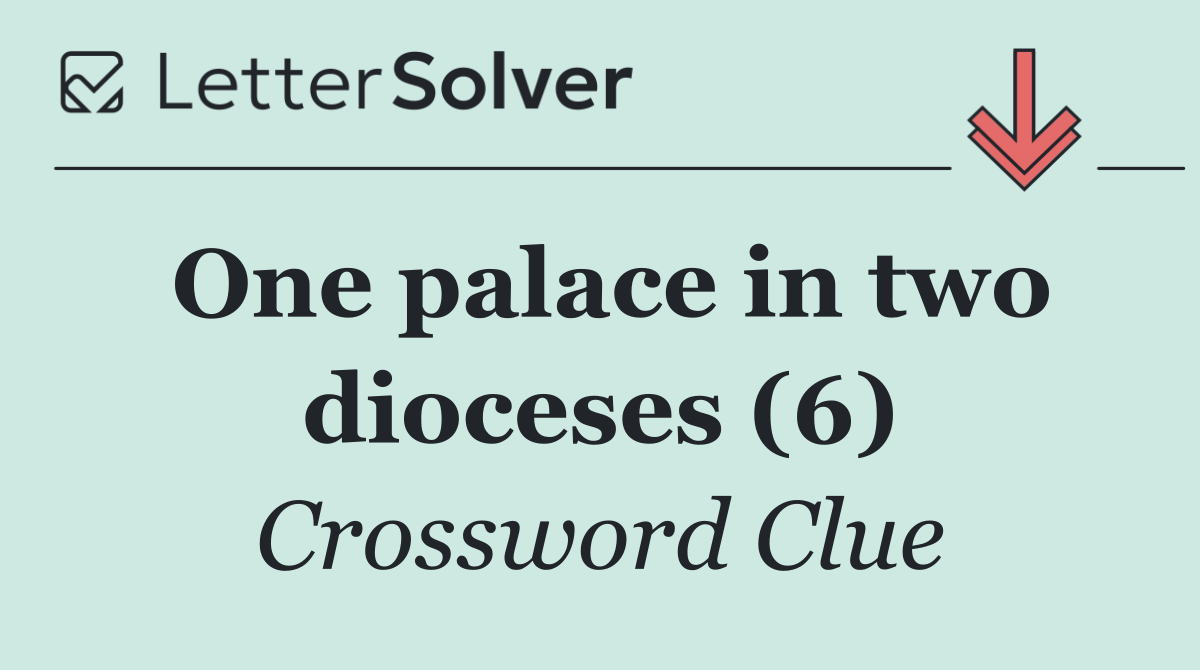 One palace in two dioceses (6)