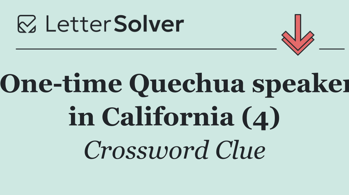 One time Quechua speaker in California (4)