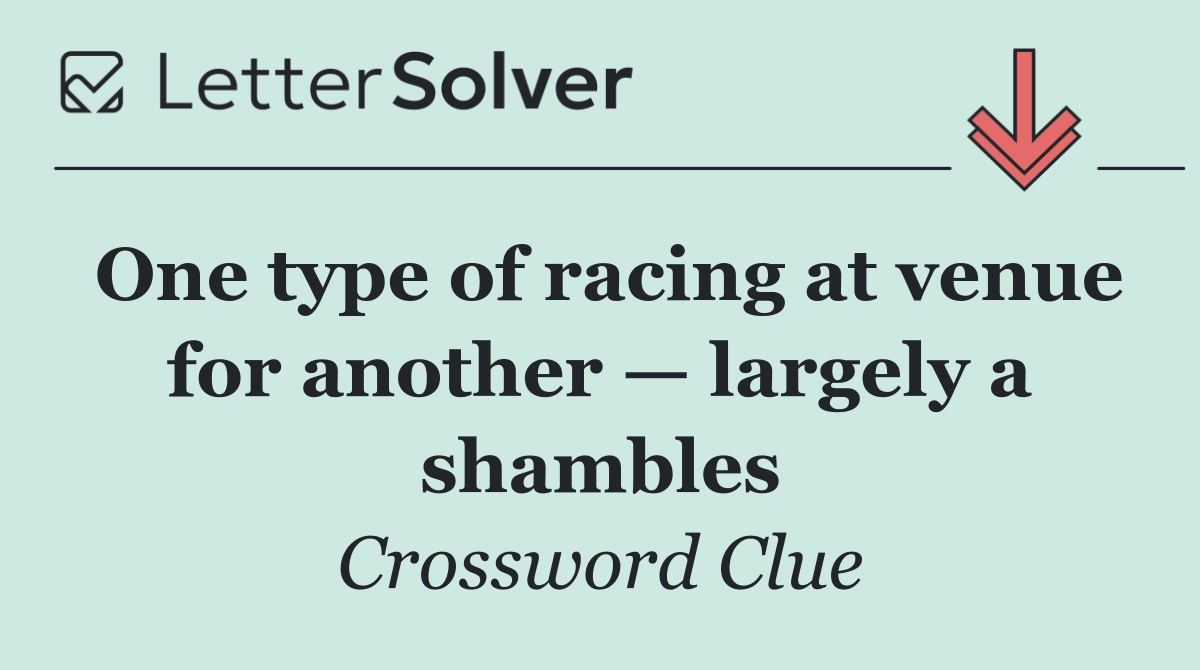 One type of racing at venue for another — largely a shambles