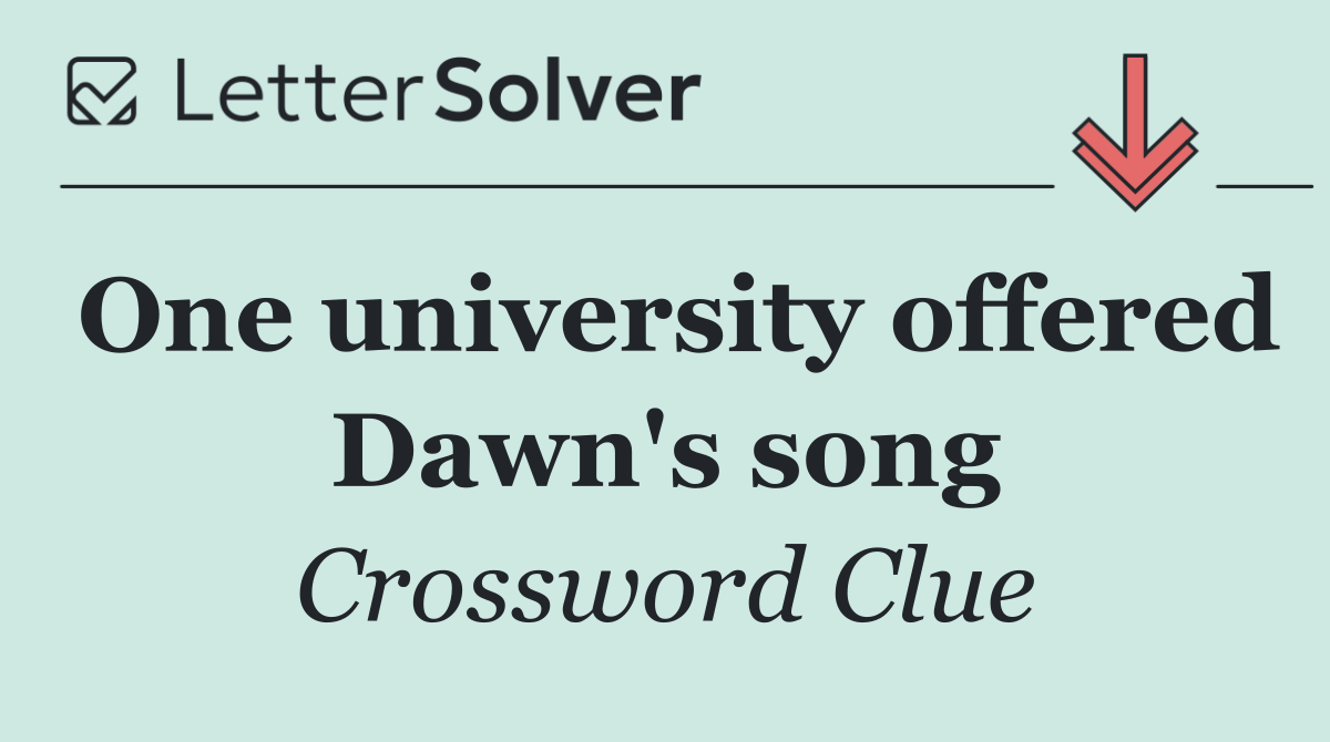 One university offered Dawn's song