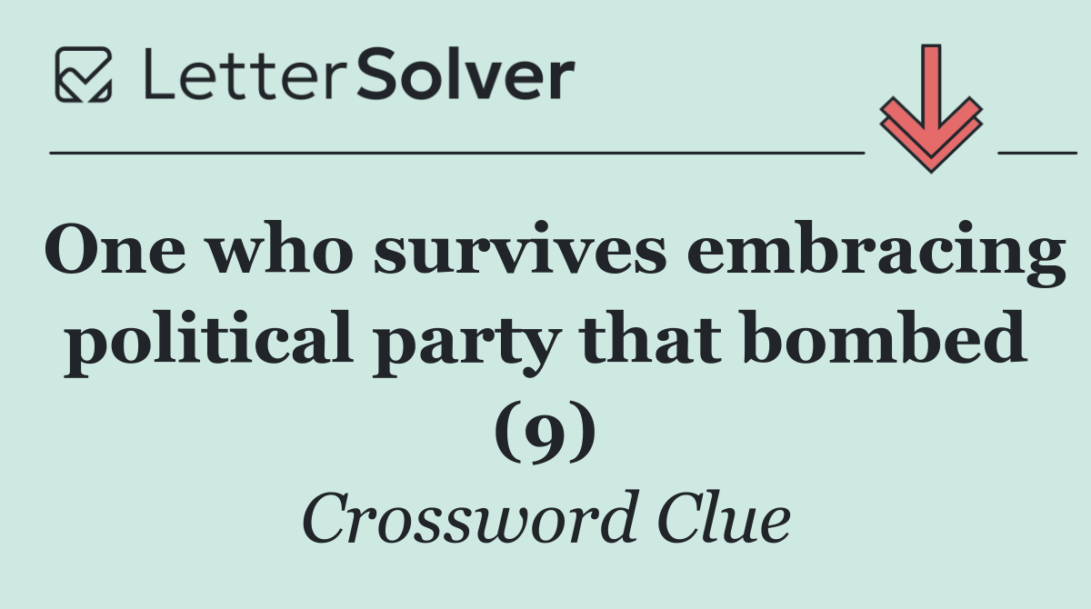 One who survives embracing political party that bombed (9)