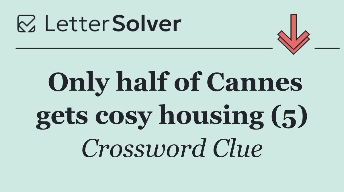Only half of Cannes gets cosy housing (5)