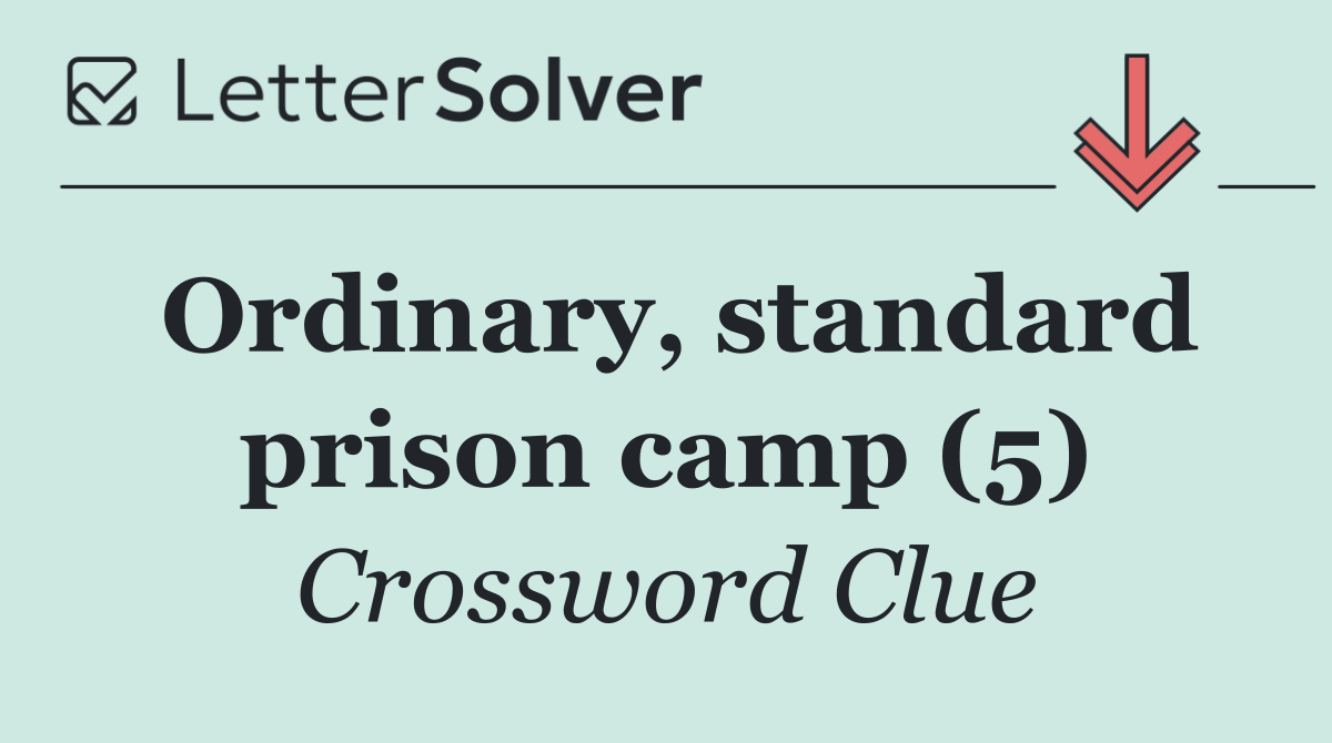 Ordinary, standard prison camp (5)