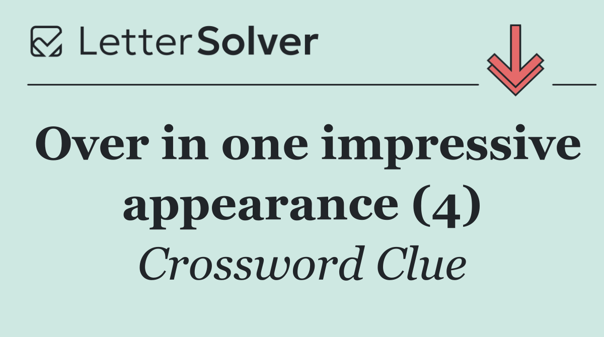 Over in one impressive appearance (4)