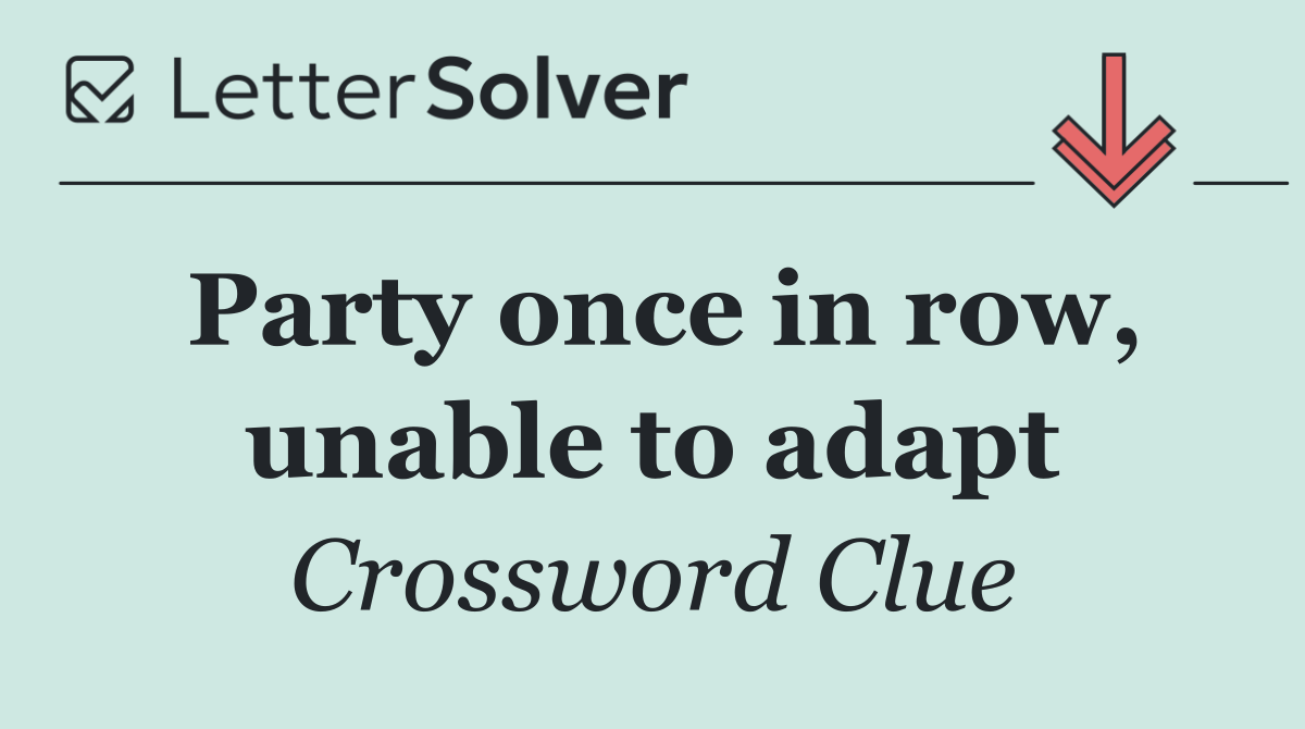 Party once in row, unable to adapt