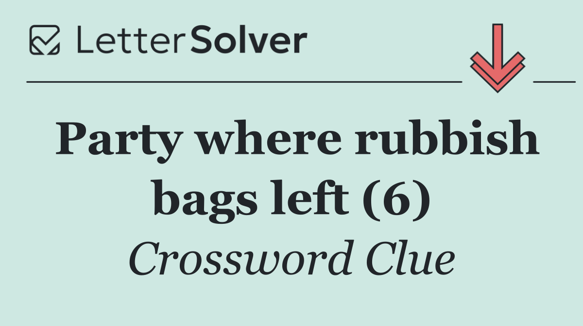 Party where rubbish bags left (6)