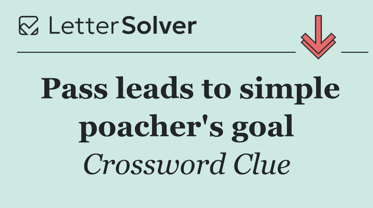 Pass leads to simple poacher's goal