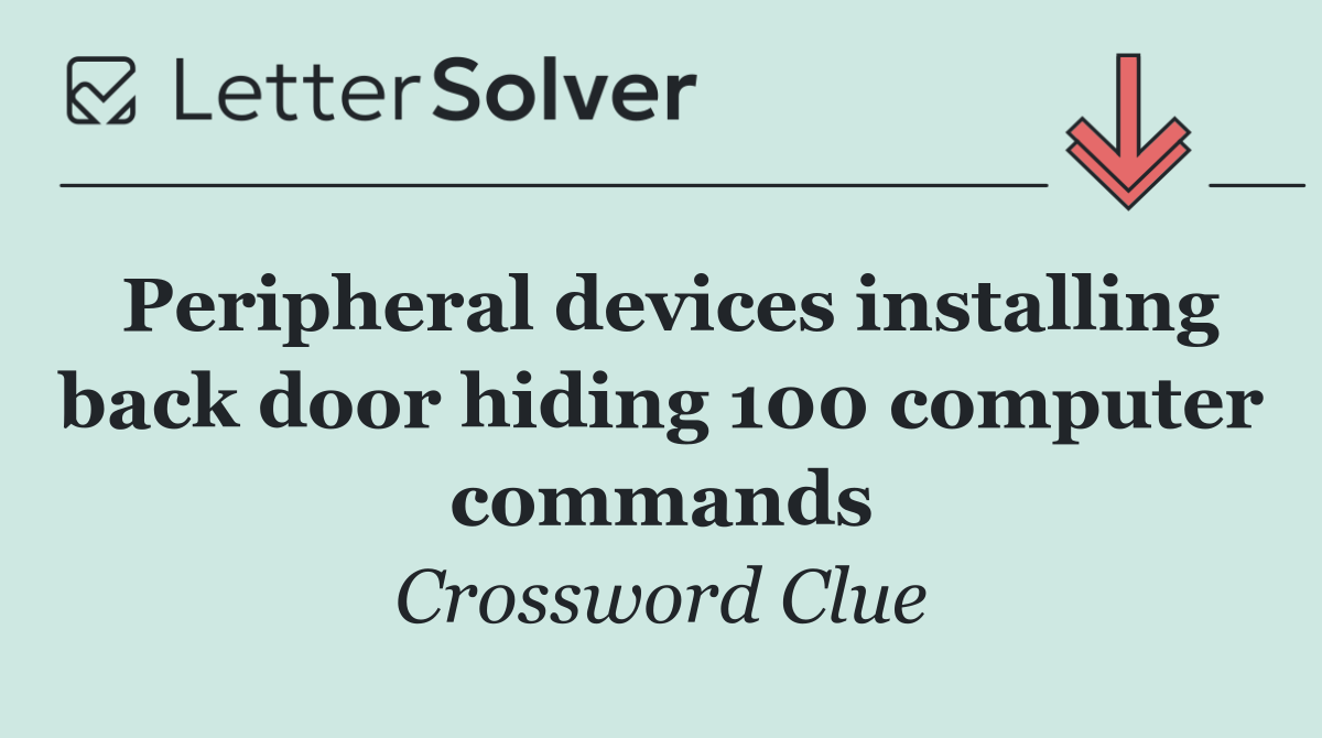 Peripheral devices installing back door hiding 100 computer commands