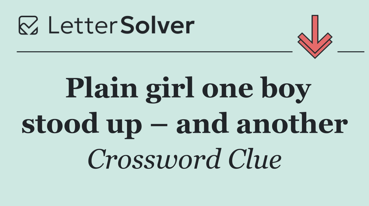Plain girl one boy stood up – and another