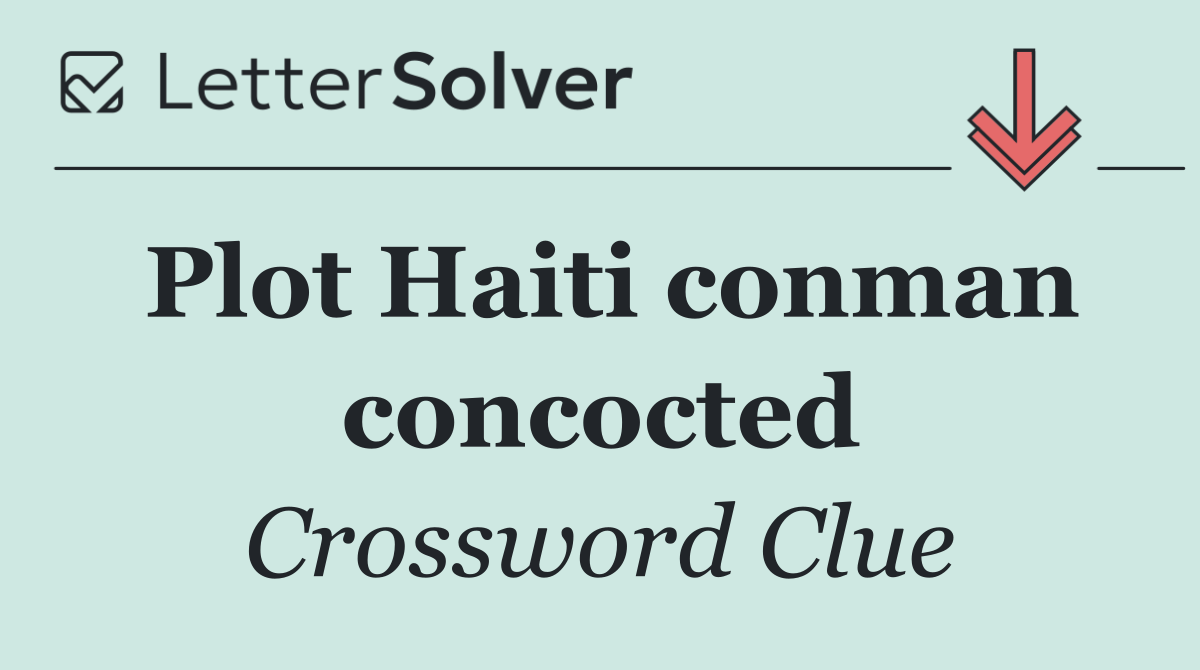 Plot Haiti conman concocted