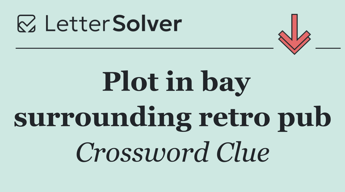 Plot in bay surrounding retro pub