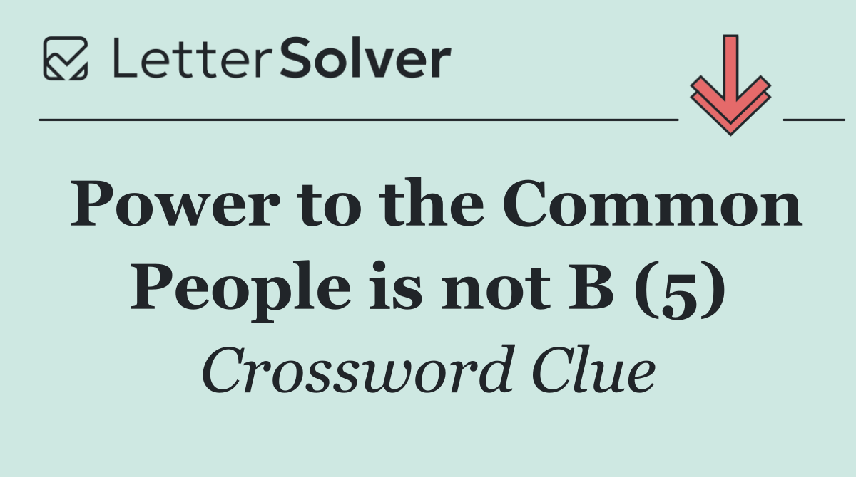 Power to the Common People is not B (5)
