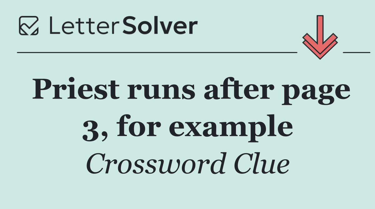 Priest runs after page 3, for example