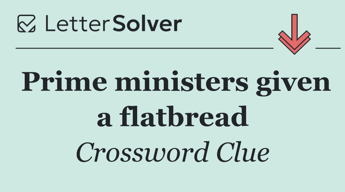Prime ministers given a flatbread