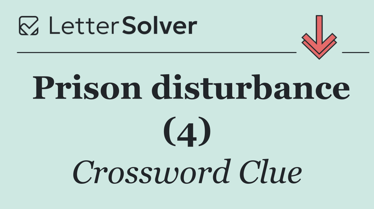 Prison disturbance (4)