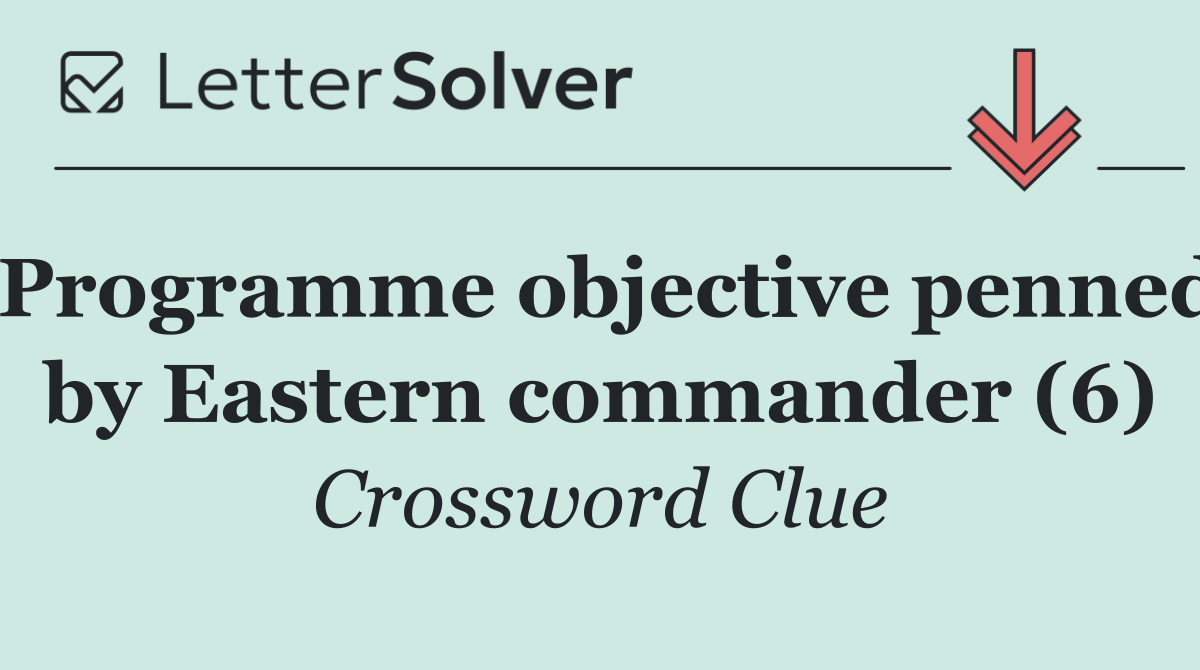 Programme objective penned by Eastern commander (6)