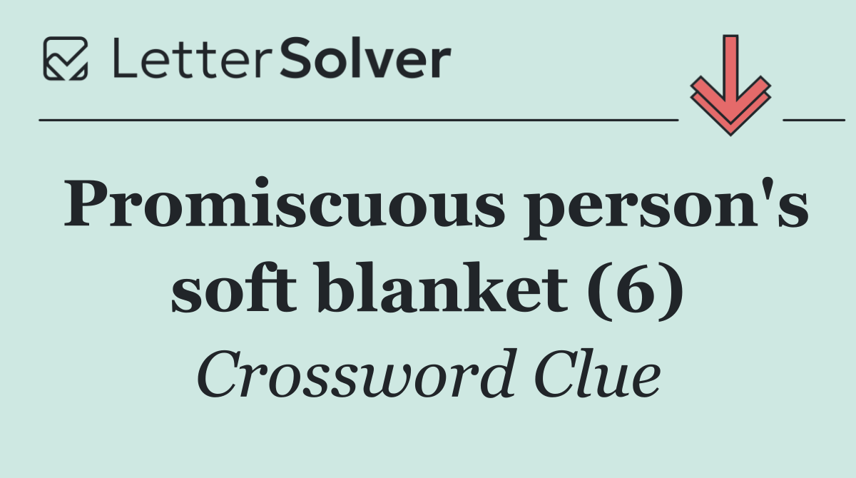 Promiscuous person's soft blanket (6)
