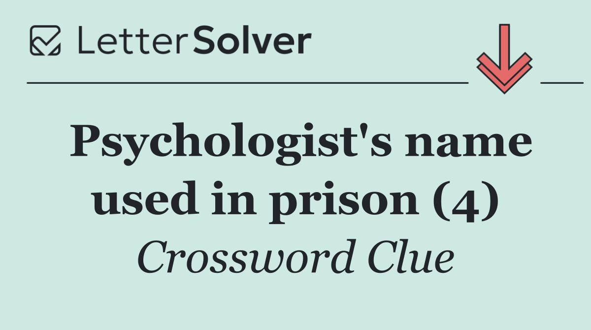 Psychologist's name used in prison (4)