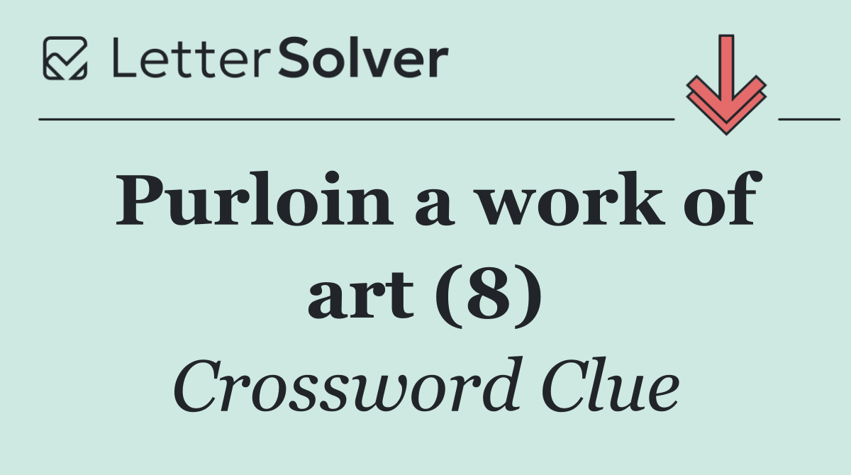 Purloin a work of art (8)