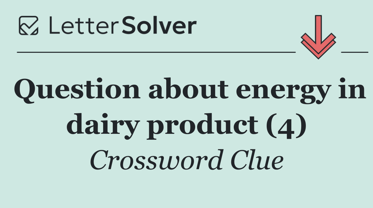 Question about energy in dairy product (4)