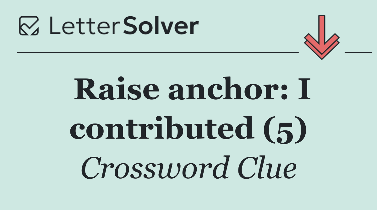 Raise anchor: I contributed (5)