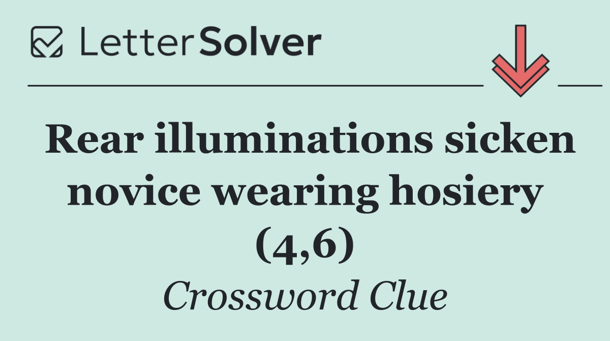 Rear illuminations sicken novice wearing hosiery (4,6)