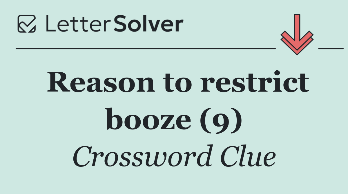 Reason to restrict booze (9)