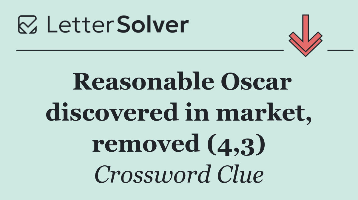 Reasonable Oscar discovered in market, removed (4,3)