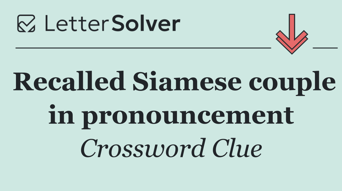 Recalled Siamese couple in pronouncement