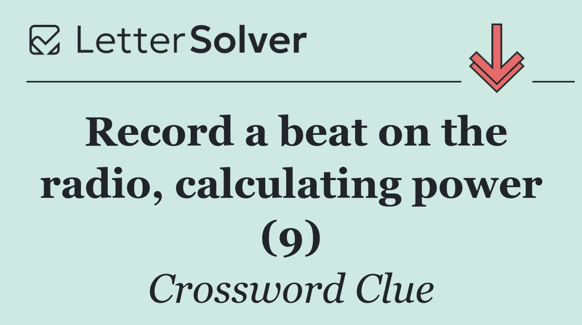 Record a beat on the radio, calculating power (9)