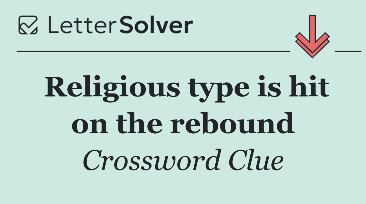 Religious type is hit on the rebound