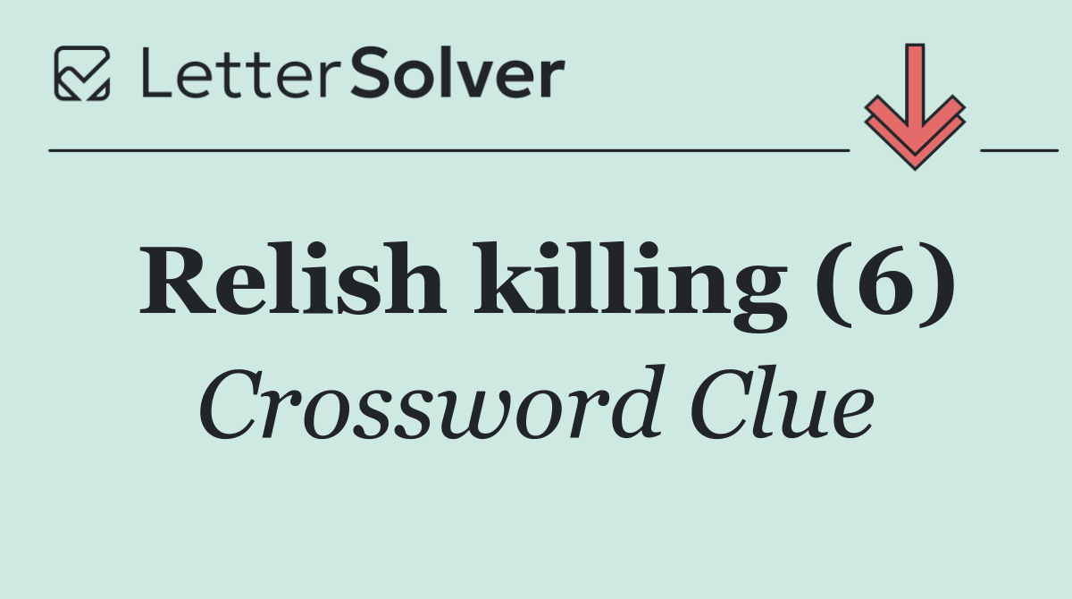 Relish killing (6)