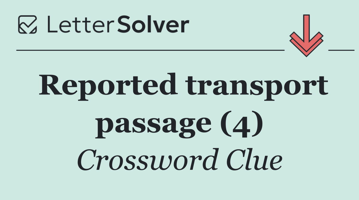Reported transport passage (4)