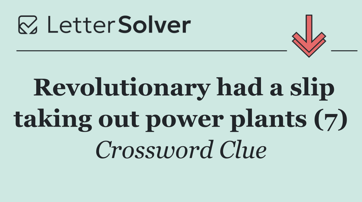 Revolutionary had a slip taking out power plants (7)