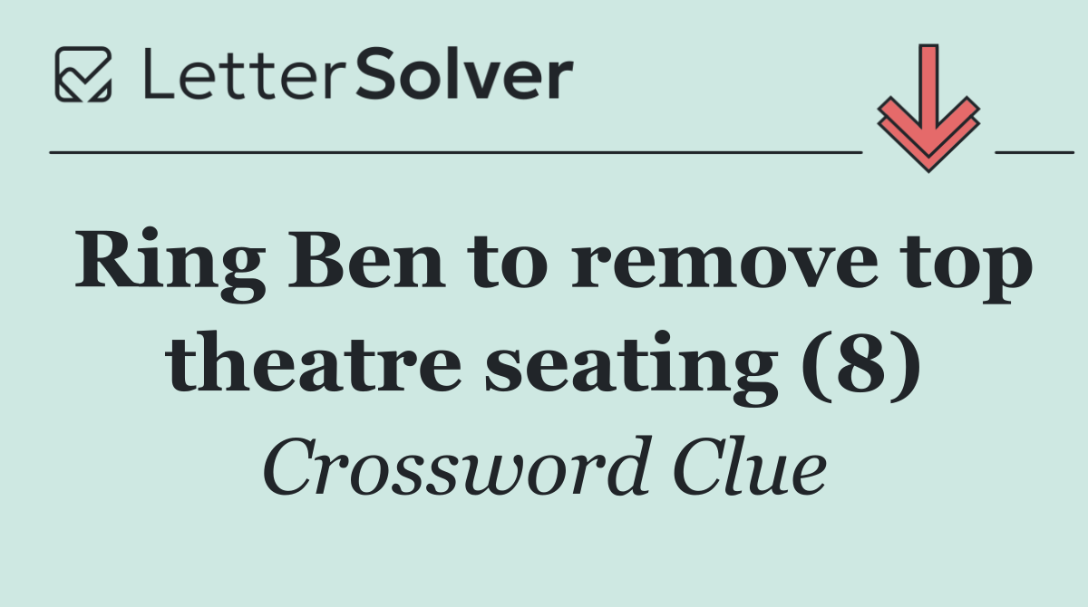 Ring Ben to remove top theatre seating (8)