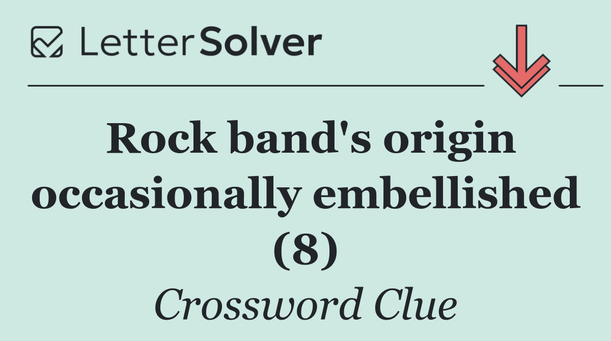 Rock band's origin occasionally embellished (8)