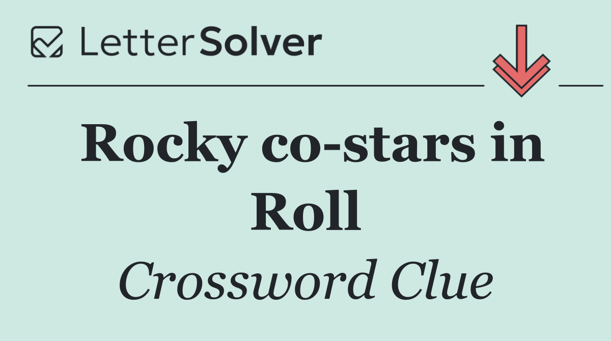 Rocky co stars in Roll