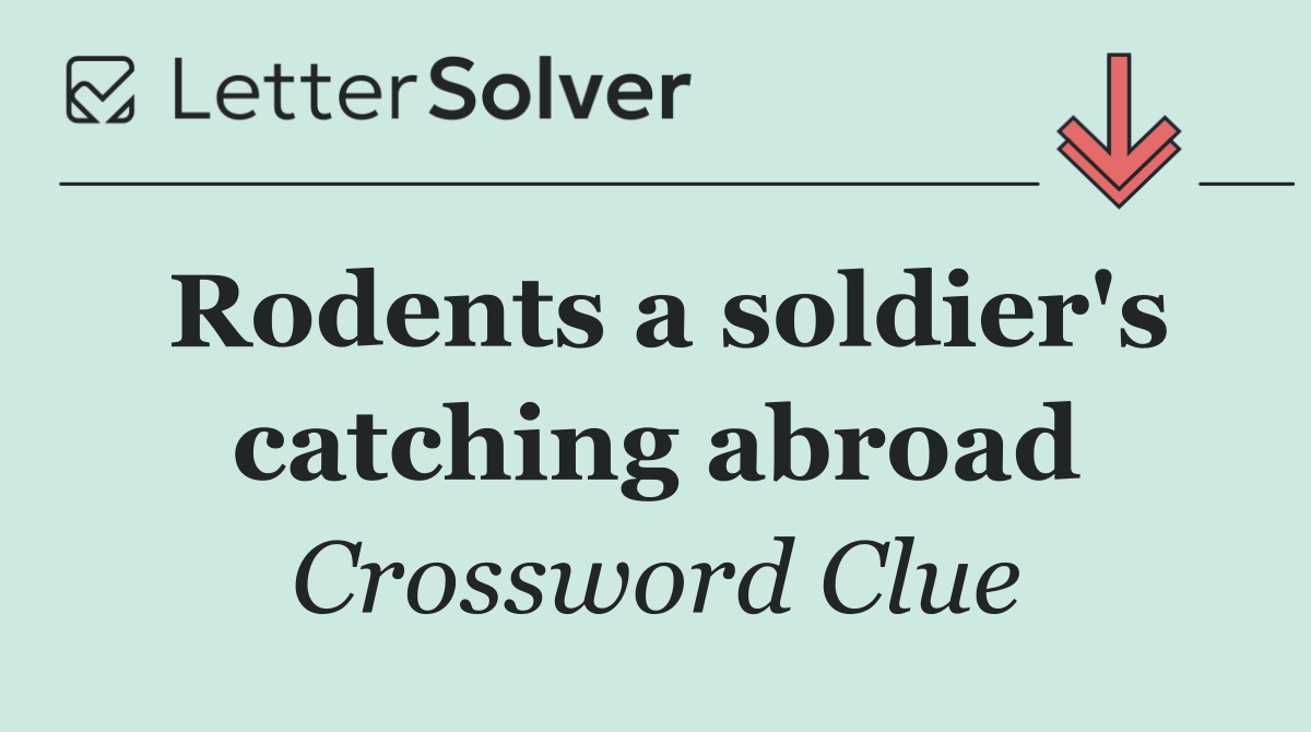 Rodents a soldier's catching abroad