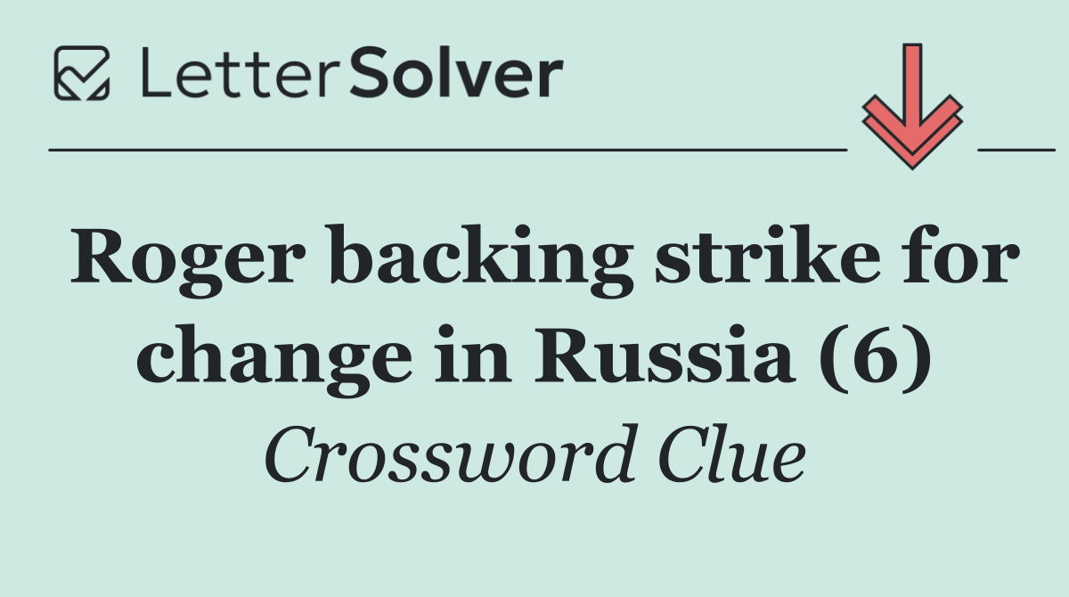 Roger backing strike for change in Russia (6)