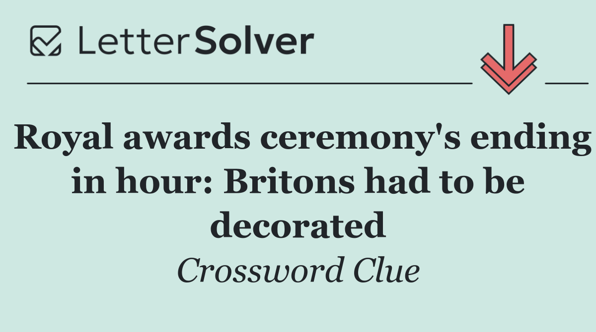 Royal awards ceremony's ending in hour: Britons had to be decorated