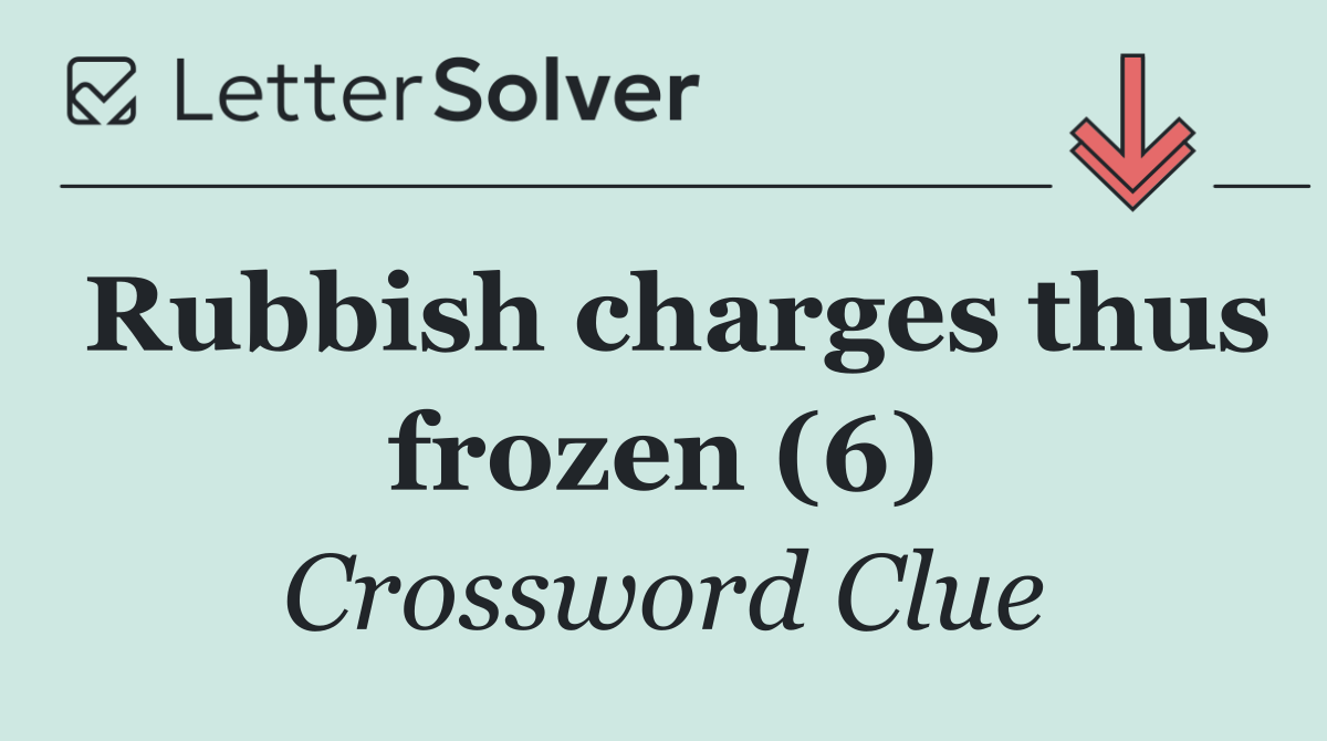 Rubbish charges thus frozen (6)