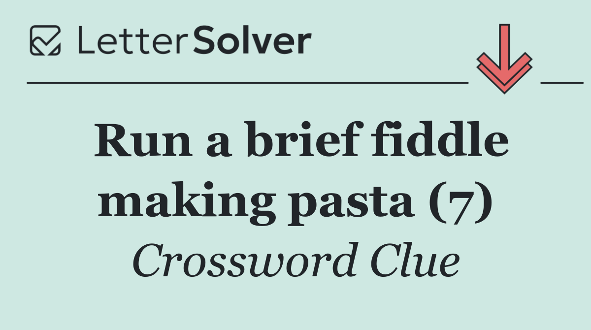 Run a brief fiddle making pasta (7)