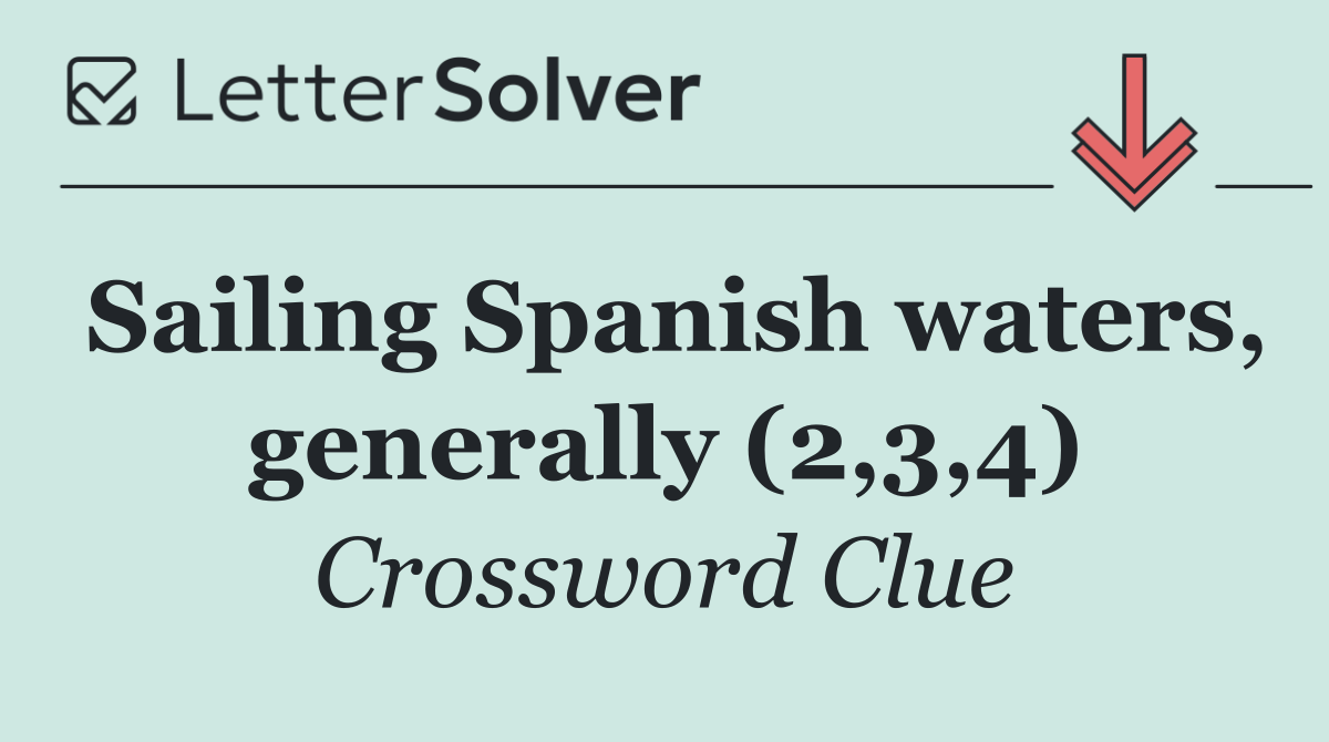 Sailing Spanish waters, generally (2,3,4)