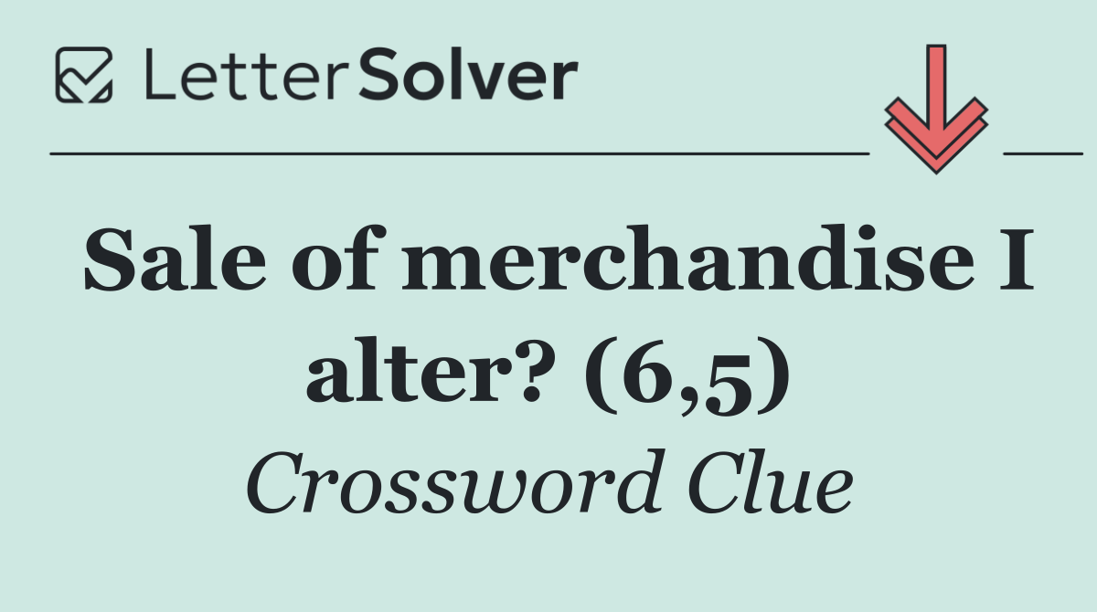 Sale of merchandise I alter? (6,5)